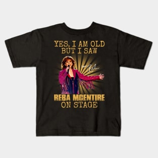 Yes I'm Old But I Saw Reba Mcentire On Stage Kids T-Shirt